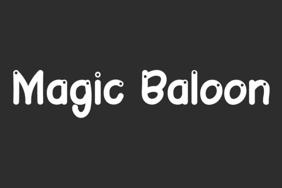 A Review of the Magic Baloon Display Font for Digital Projects